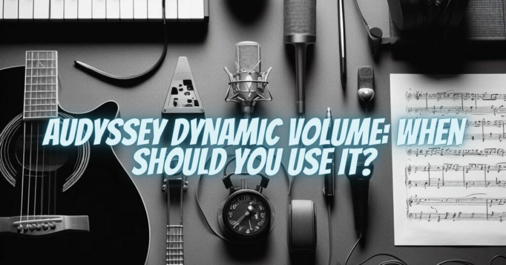 Audyssey Dynamic Volume: When Should You Use It?