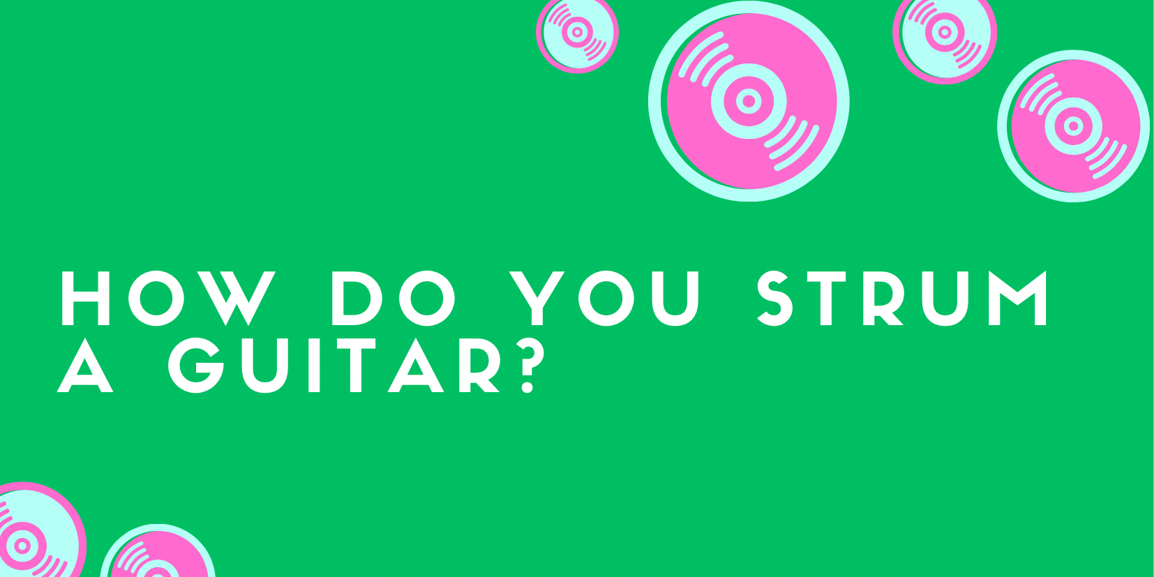 How do you strum a guitar? All For Turntables