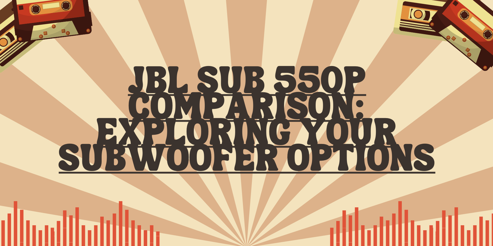 JBL Sub 550P Comparison Exploring Your Subwoofer Options All For