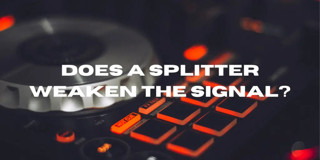 Does a splitter weaken the signal? All For Turntables