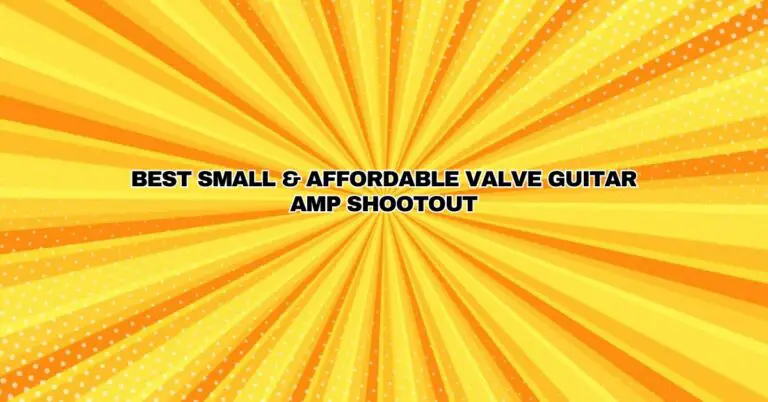 best-small-affordable-valve-guitar-amp-shootout-all-for-turntables