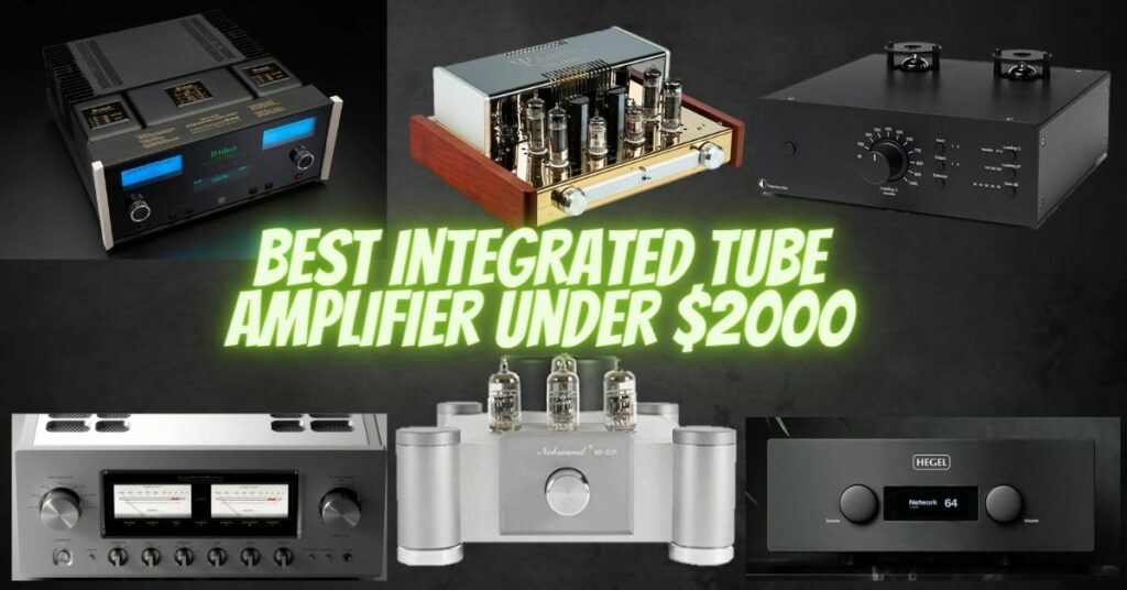 Best integrated tube amplifier under $2000