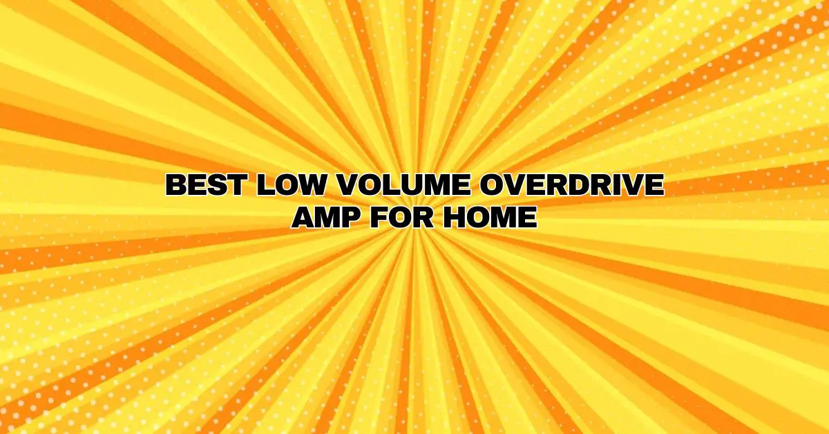 Best low volume overdrive amp for home All For Turntables