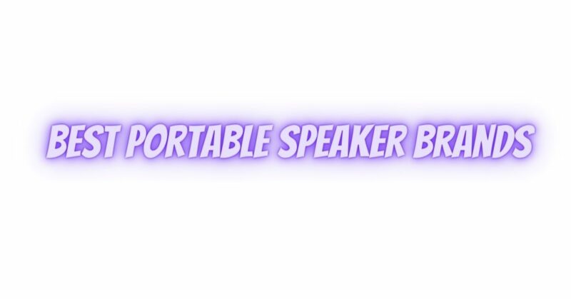 Best portable speaker Brands