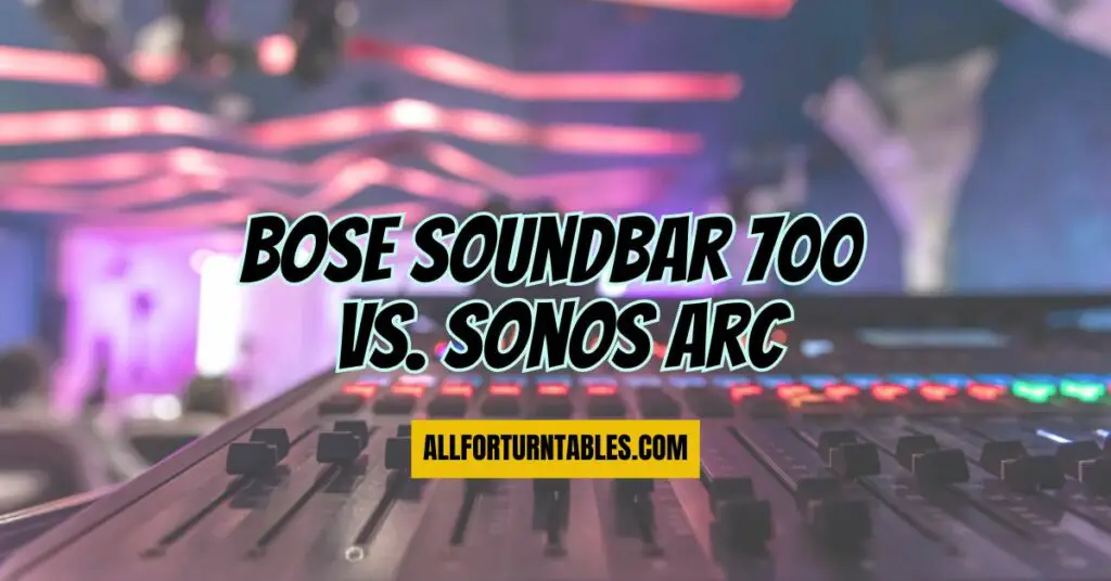 Bose Soundbar 700 vs. Sonos Arc