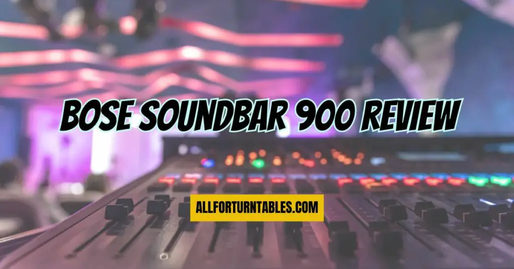 Bose Soundbar 900 Review