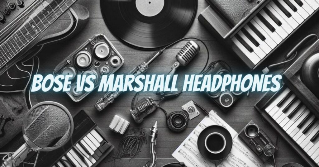 Bose vs Marshall headphones