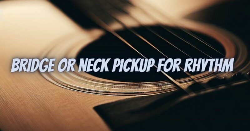 Bridge or neck pickup for rhythm