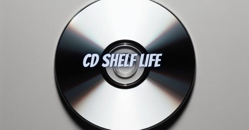 CD shelf life