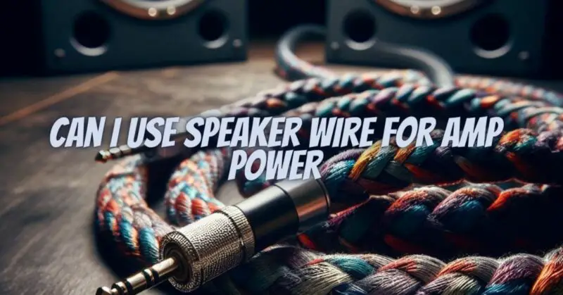 Can I use speaker wire for amp power