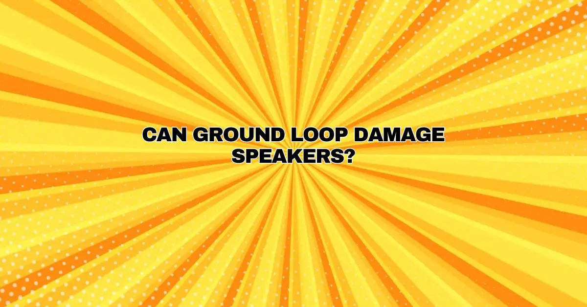 Can ground loop damage speakers? All For Turntables