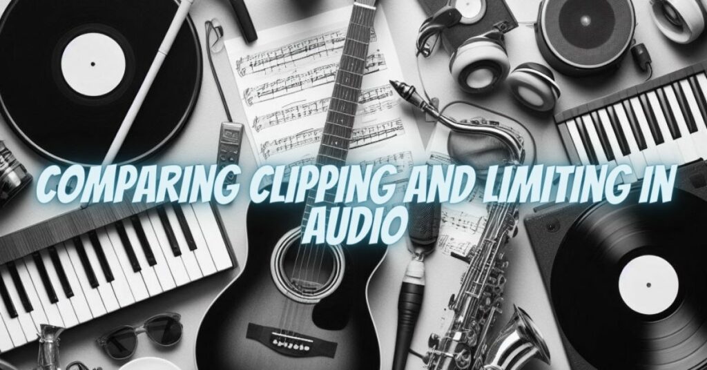Comparing Clipping and Limiting in Audio