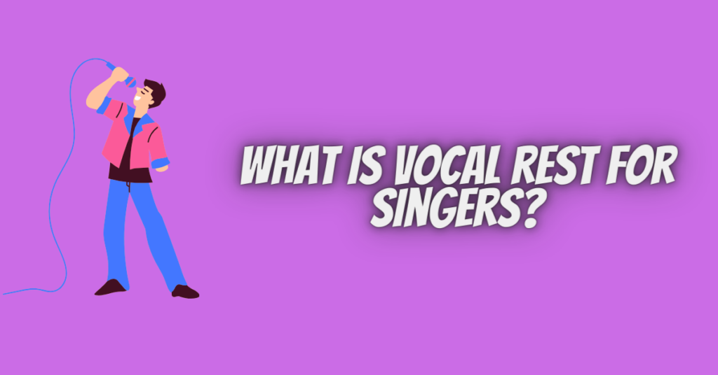 what is vocal rest for singers