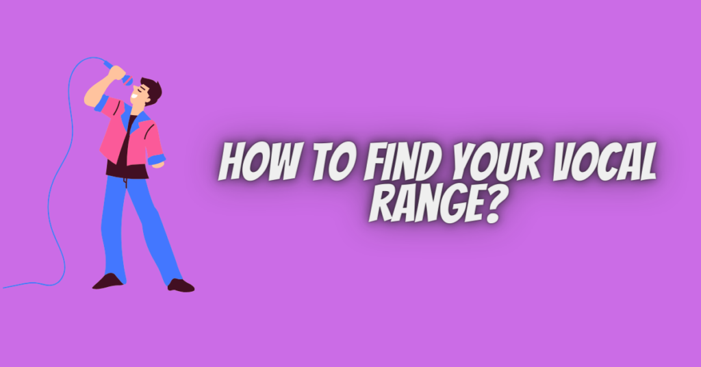 how to find your vocal range