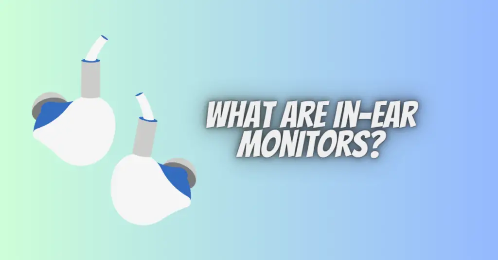 what are in-ear monitors