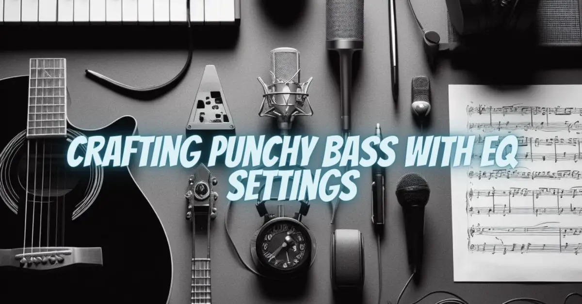 Crafting Punchy Bass with EQ Settings All For Turntables