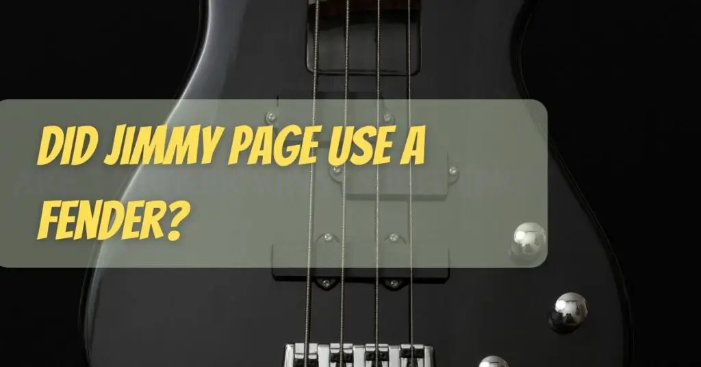 Did Jimmy Page use a fender?