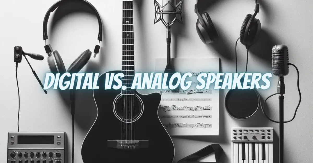 Digital vs. Analog Speakers All For Turntables