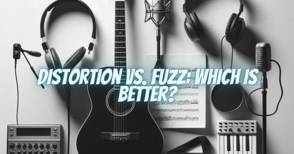 Distortion vs. Fuzz Which is Better? All For Turntables
