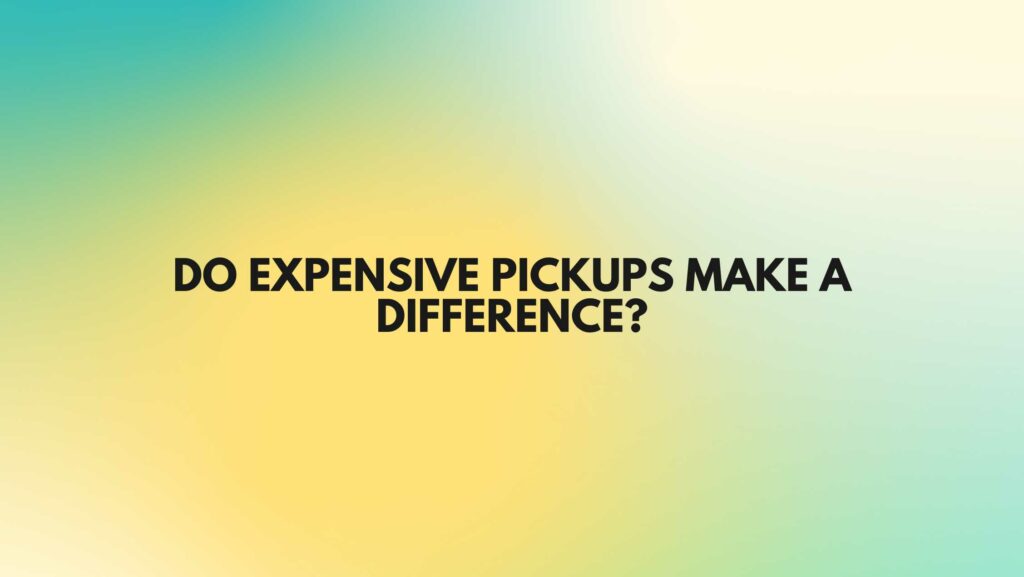 Do expensive pickups make a difference? All For Turntables