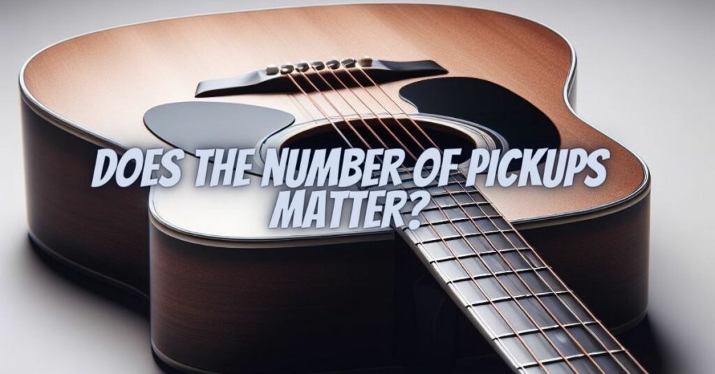 Does the number of pickups matter?