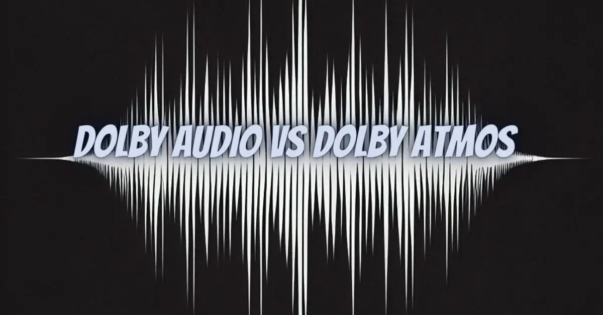 Dolby Audio Vs Dolby Atmos - All For Turntables