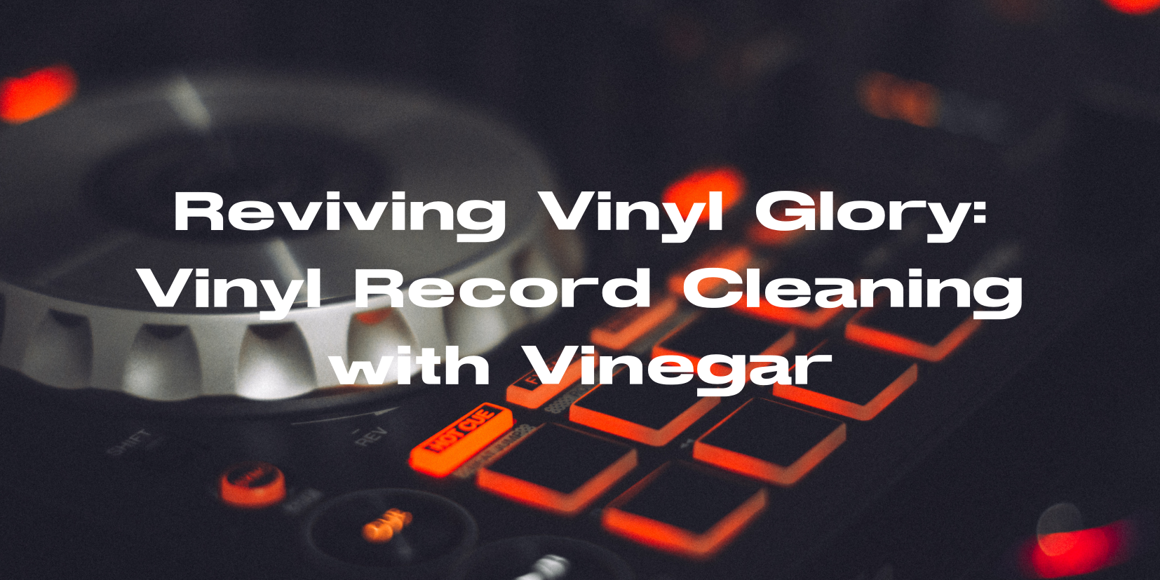 Reviving Vinyl Glory Vinyl Record Cleaning with Vinegar All For