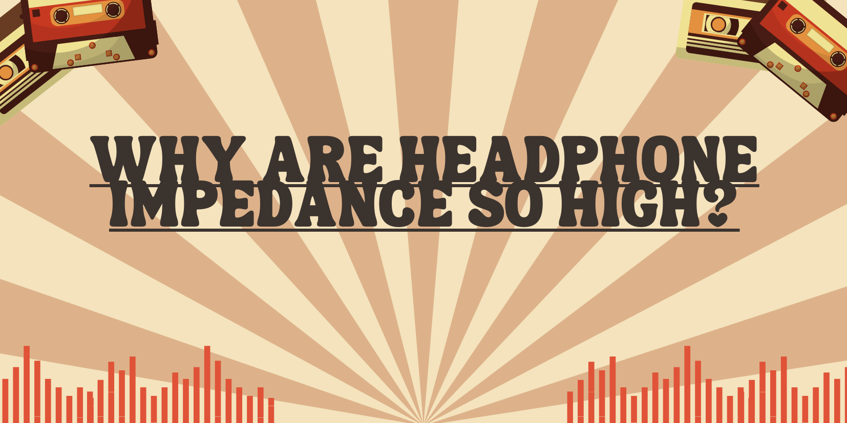 Why are headphone impedance so high? All For Turntables