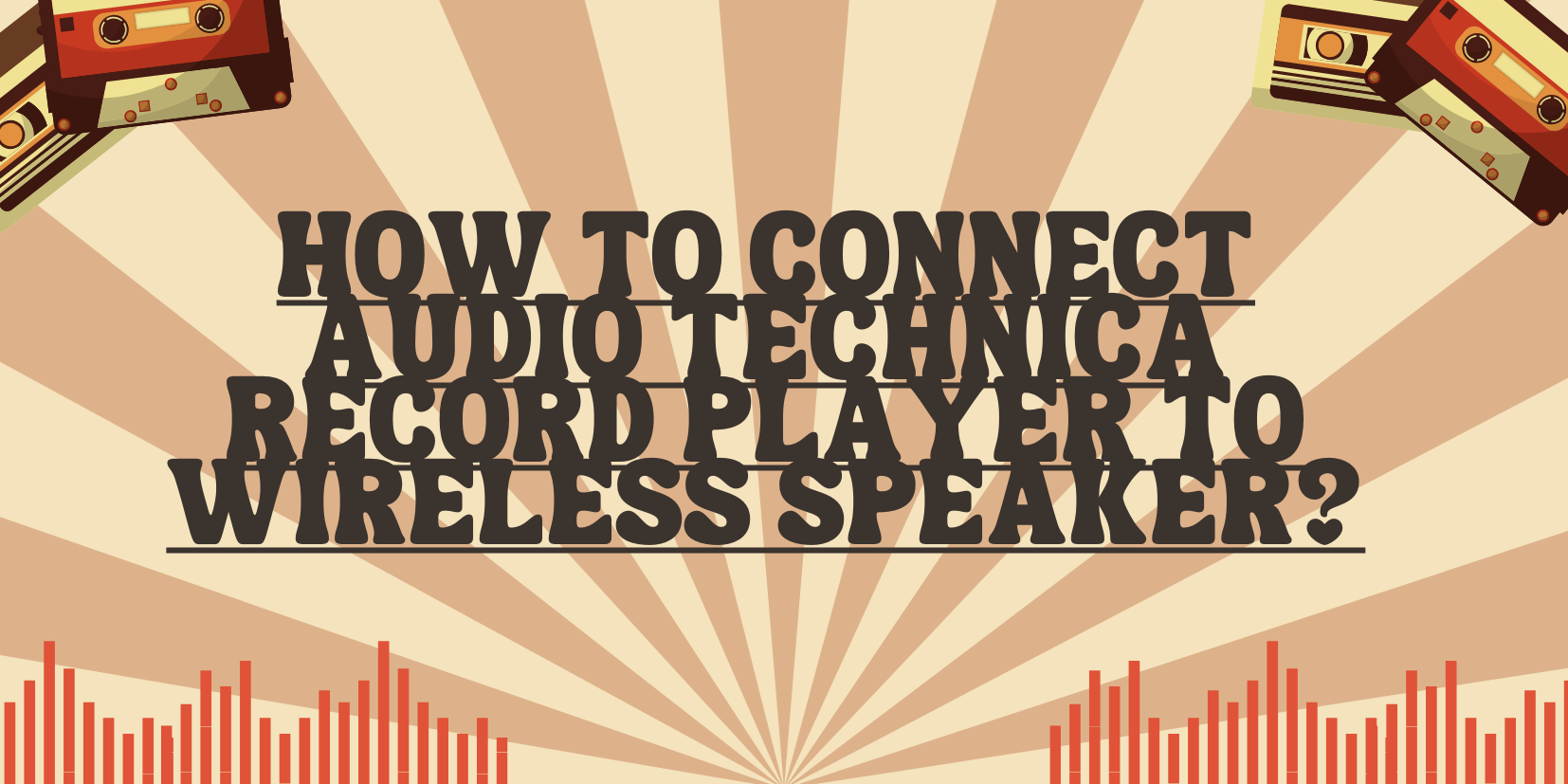 How to connect audio technica record player to wireless speaker? All