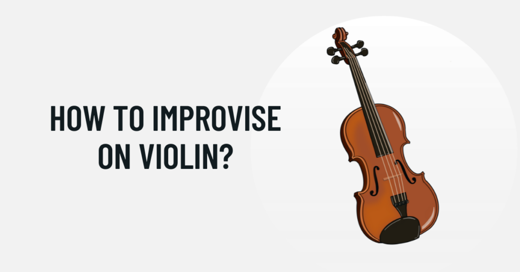 how to improvise on violin