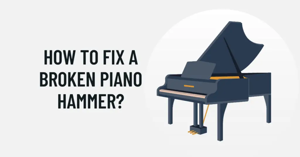 how to fix a broken piano hammer