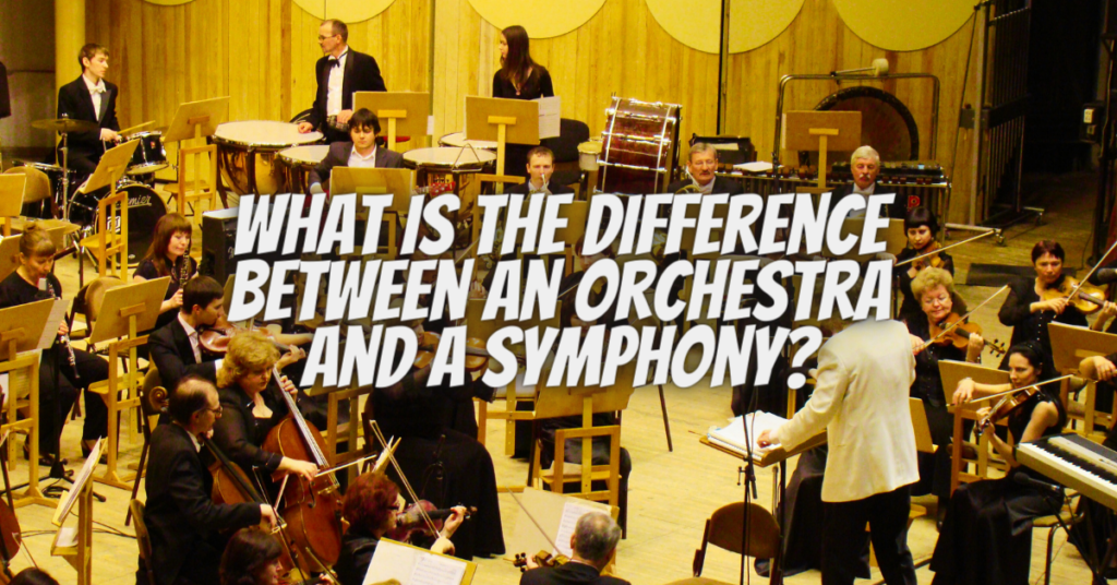 what is the difference between an orchestra and a symphony