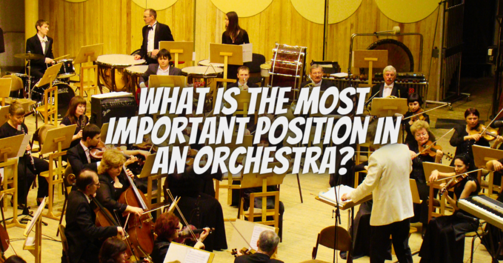what is the most important position in an orchestra