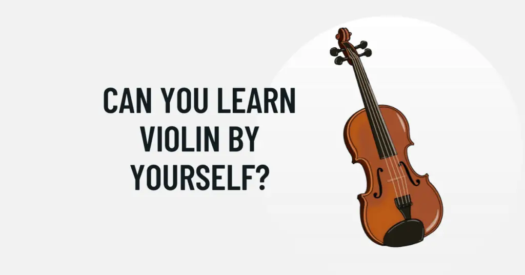can you learn violin by yourself
