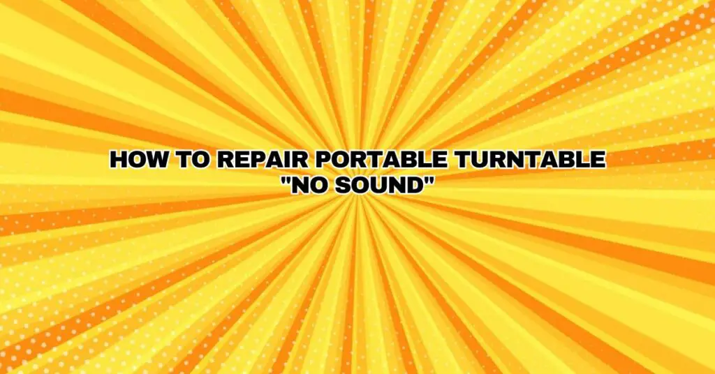 How To Repair Portable Turntable "NO SOUND"