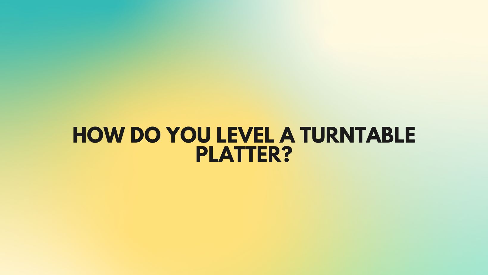 How do you level a turntable platter? All For Turntables