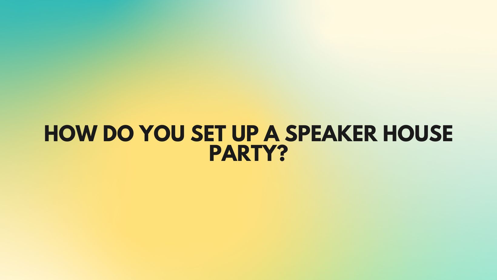 how-do-you-set-up-a-speaker-house-party-all-for-turntables