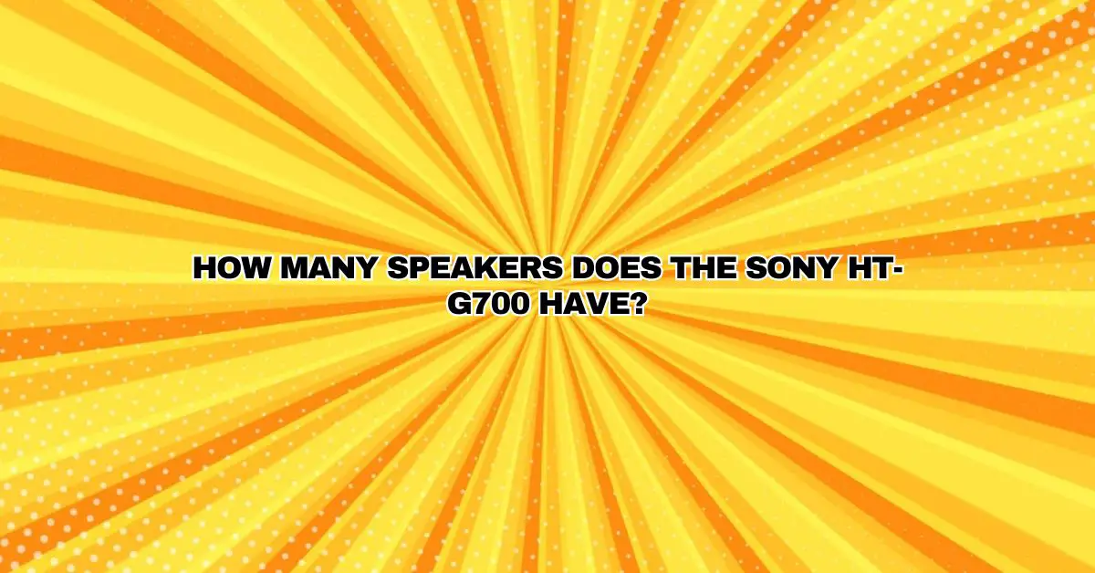 How many speakers does the Sony HTG700 have? All For Turntables