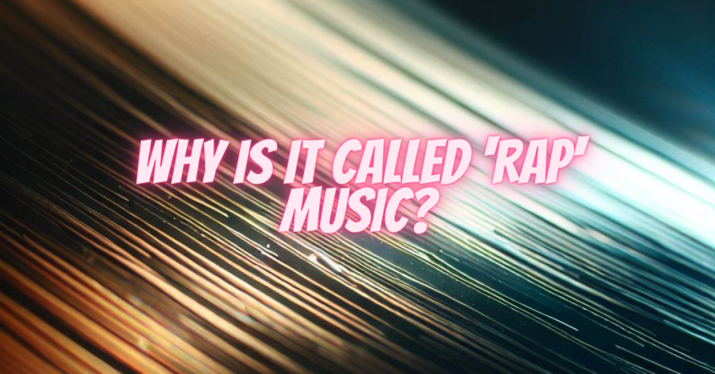 why is it called rap music