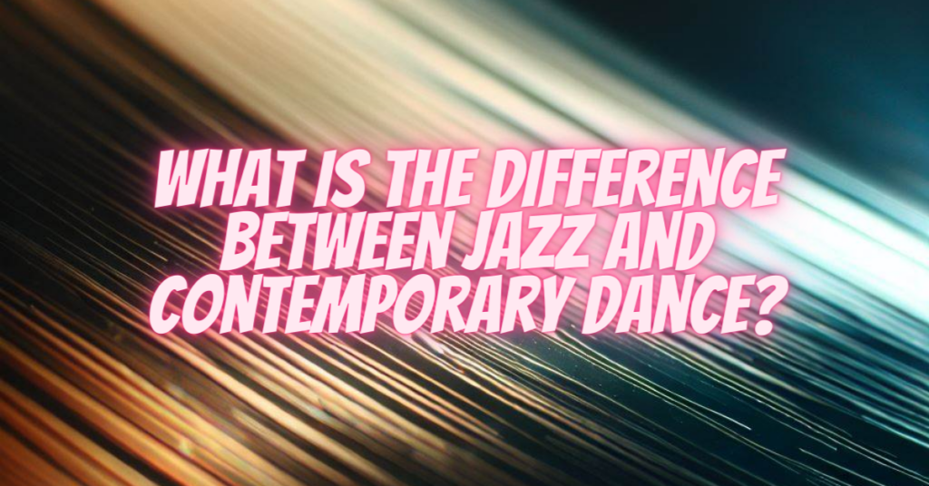 what is the difference between jazz and contemporary dance
