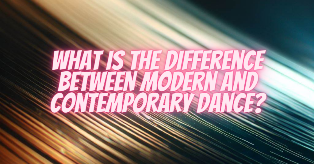 what is the difference between modern and contemporary dance