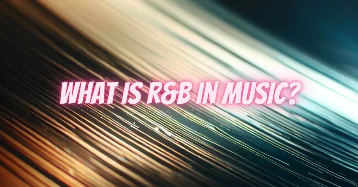 What is R&B in music? All For Turntables