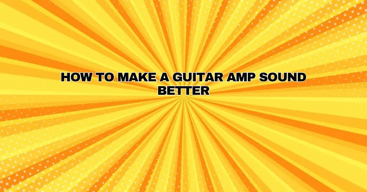 How to Make a Guitar Amp Sound Better All For Turntables
