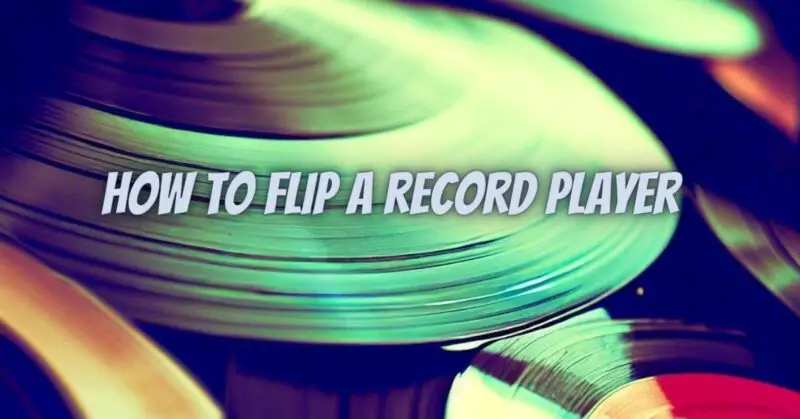 How to flip a record player