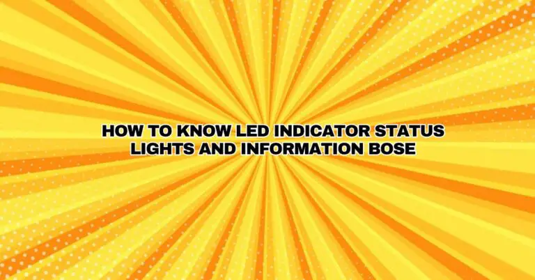 How to know LED indicator status lights and information Bose - All For ...