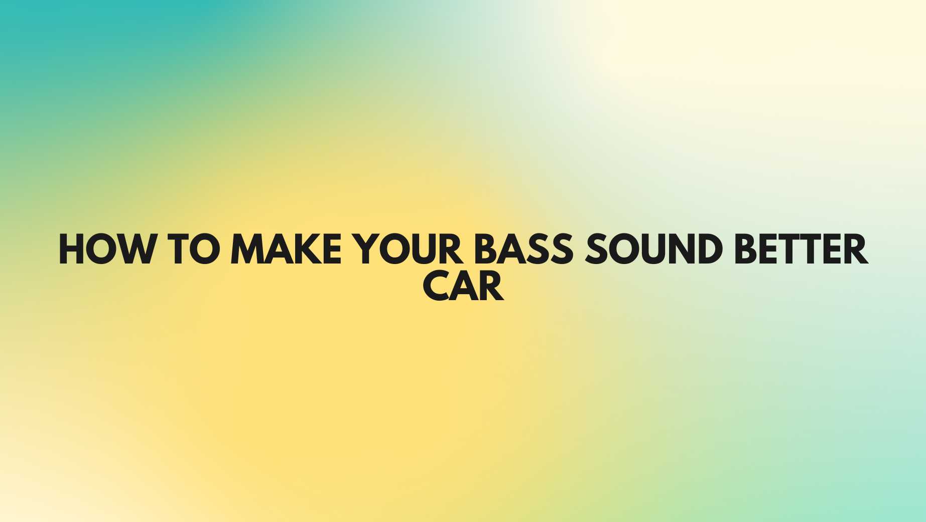 How to make your bass sound better car All For Turntables