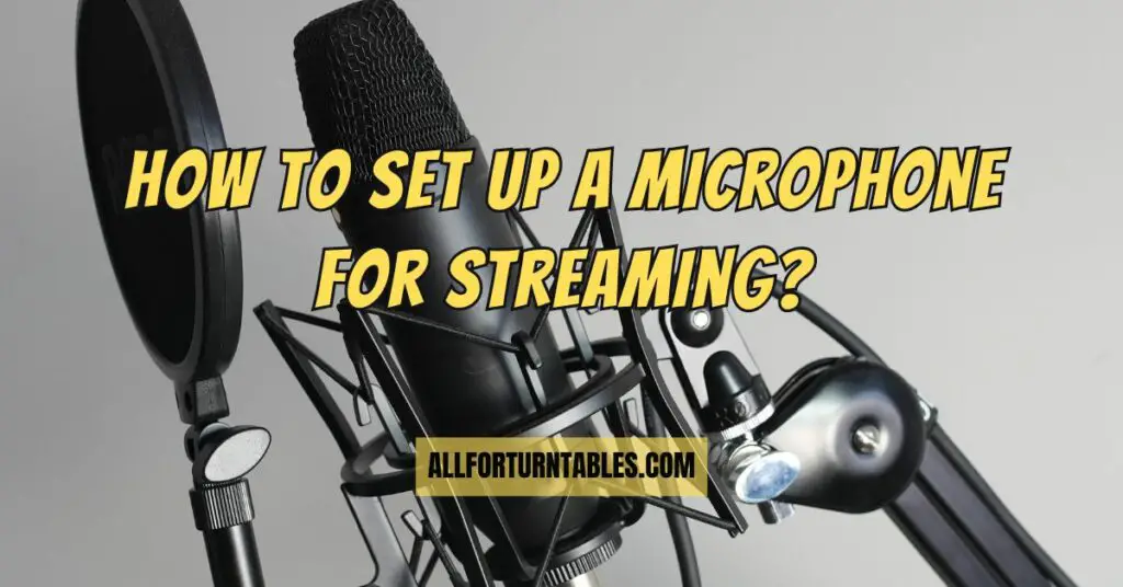 how to set up a microphone for streaming?