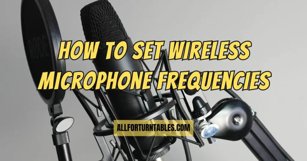 How to set wireless microphone frequencies