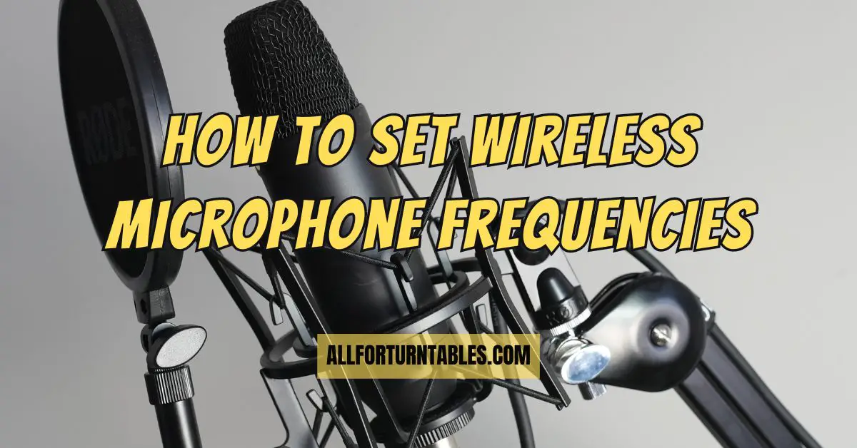 How to set wireless microphone frequencies All For Turntables