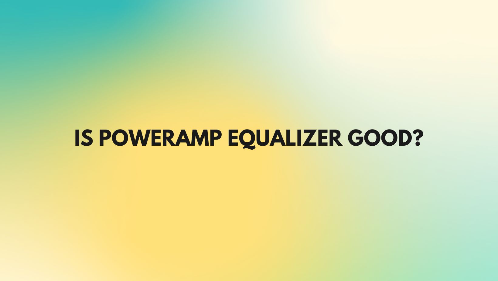 Is Poweramp equalizer good? All For Turntables